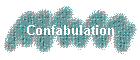 Confabulation