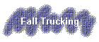Fall Trucking
