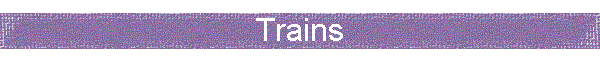 Trains