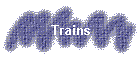 Trains